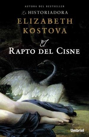 EL RAPTO DEL CISNE | 9788489367852 | KOSTOVA, ELIZABETH
