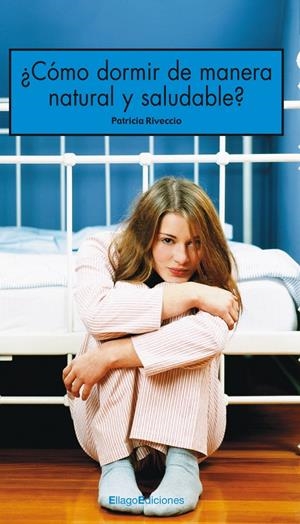 ¿CÓMO DORMIR DE MANERA NATURAL Y SALUDABLE? | 9788492965113 | RIVECCIO (FRANCIA), PATRICIA