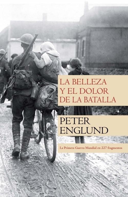 LA BELLEZA Y EL DOLOR DE LA BATALLA | 9788499182254 | ENGLUND, PETER