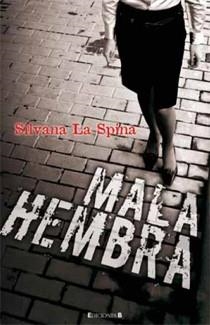 MALA HEMBRA | 9788466643443 | LA SPINA, SILVANA