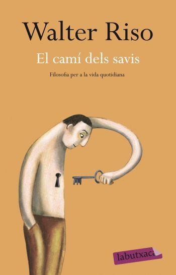 EL CAMÍ DELS SAVIS | 9788499301938 | WALTER RISO