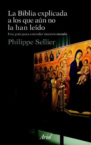 LA BIBLIA EXPLICADA A LOS QUE AÚN NO LA HAN LEÍDO | 9788434488410 | PHILLIPPE SELLIER
