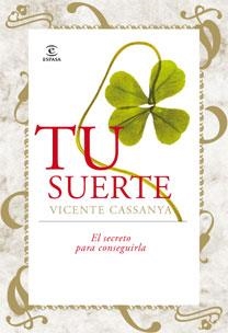 TU SUERTE | 9788467030839 | VICENTE CASSANYA