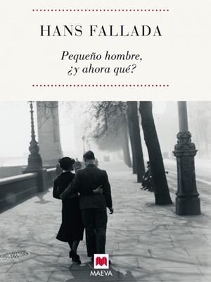 PEQUEÑO HOMBRE, ¿Y AHORA QUÉ? | 9788496748866 | FALLADA, HANS