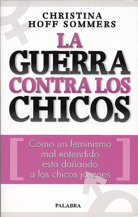 LA GUERRA CONTRA LOS CHICOS | 9788482399225 | HOFF SOMMERS, CHRISTINA