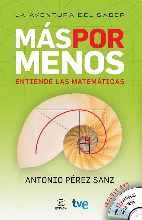 MÁS POR MENOS, ENTIENDE LAS MATEMÁTICAS | 9788467036367 | ANTONIO PÉREZ SANZ/RTVE