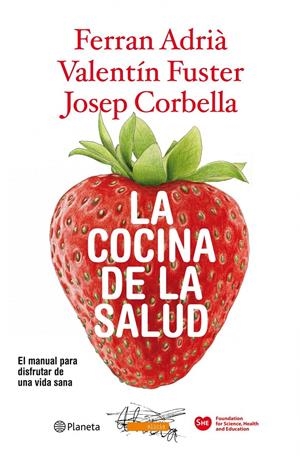 LA COCINA DE LA SALUD | 9788408094562 | VALENTÍN FUSTER/FERRAN ADRIÀ/JOSEP CORBELLA