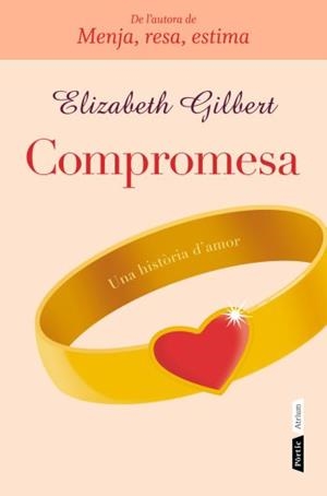 COMPROMESA | 9788498091731 | ELIZABETH GILBERT