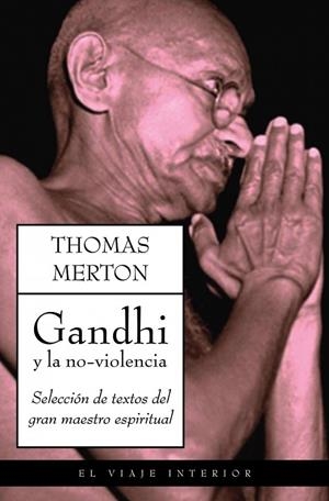 GANDHI Y LA NO-VIOLENCIA | 9788497544856 | THOMAS MERTON