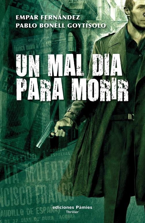 UN MAL DÍA PARA MORIR | 9788496952379 | FERNÁNDEZ GÓMEZ, EMPAR/BONELL GOYTISOLO, PABLO