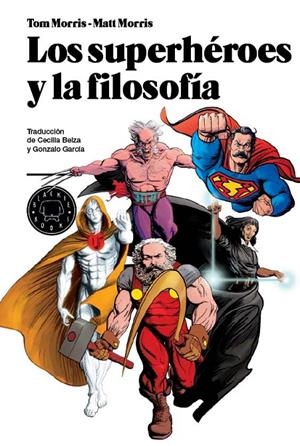 LOS SUPERHÉROES Y LA FILOSOFÍA | 9788493827212 | AA.VV
