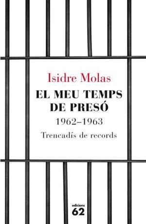 EL MEU TEMPS DE PRESÓ | 9788429767124 | ISIDRE MOLAS