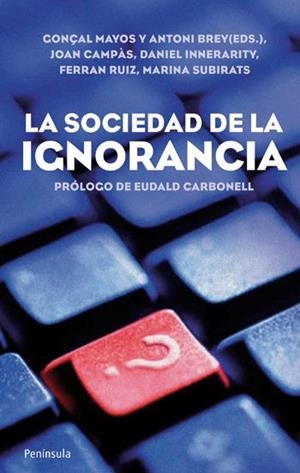 LA SOCIEDAD DE LA IGNORANCIA | 9788499420905 | DIVERSOS AUTORS