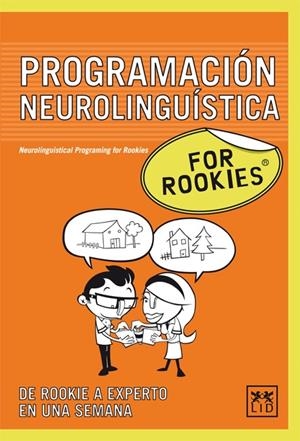 PROGRAMACIÓN NEUROLINGÜÍSTICA FOR ROOKIES | 9788483561201