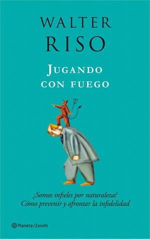 JUGANDO CON FUEGO | 9788408080015 | WALTER RISO