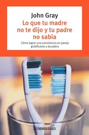 LO QUE TU MADRE NO TE DIJO Y TU PADRE NO SABÍA | 9788497938839 | GRAY,JOHN