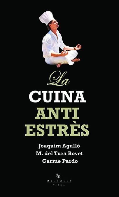 LA CUINA ANTIESTRÈS | 9788483305157 | AGULLÓ, JOAQUIM/BOVET, M. TURA/PARDO, CARME
