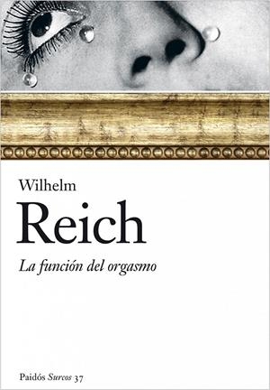 LA FUNCIÓN DEL ORGASMO | 9788449322471 | WILHELM REICH