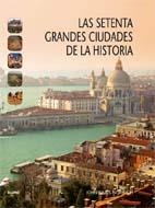 LAS SETENTA GRANDES CIUDADES DE LA HISTORIA | 9788498015119 | JULIUS NORWICH, JOHN