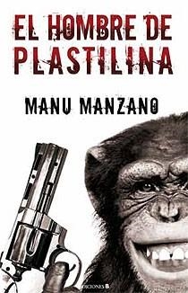 EL HOMBRE DE PLASTILINA | 9788466642408 | MANZANO GOMEZ, MANUEL