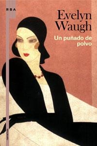 UN PUÑADO DE POLVO | 9788498675276 | WAUGH , EVELYN