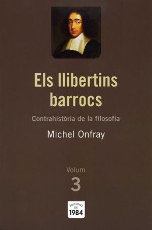 ELS LLIBERTINS BARROCS (CONTRAHISTÒRIA DE LA FILOSOFIA, 3) | 9788492440191 | ONFRAY, MICHEL