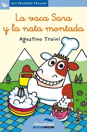 LA VACA SARA Y LA NATA MONTADA (LETRA CURSIVA) | 9788492702145 | TRAINI, AGOSTINO