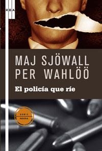 EL POLICIA QUE RIE | 9788498673944 | SJÖWALL , MAJ/WAHLÖÖ , PER
