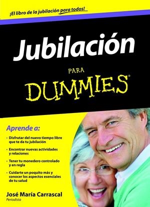 JUBILACIÓN PARA DUMMIES | 9788432920974 | JOSÉ MARÍA CARRASCAL