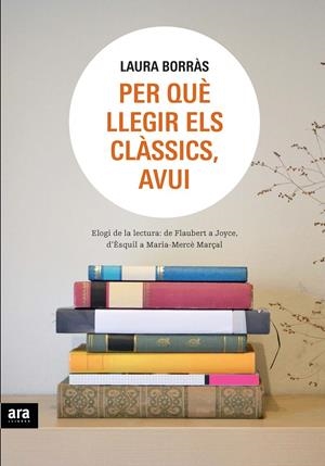 PER QUÈ LLEGIR ELS CLÀSSICS, AVUI | 9788492907977 | BORRÀS, LAURA