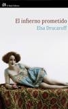 EL INFIERNO PROMETIDO | 9788476699683 | ELSA DRUCAROFF