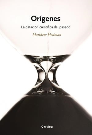 ORÍGENES. LA DATACIÓN CIENTIFICA | 9788474238747 | MATTHEW HEDMAN