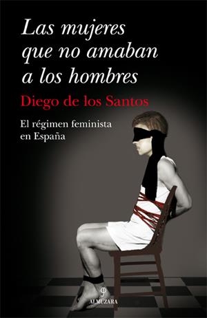 LAS MUJERES QUE NO AMABAN A LOS HOMBRES | 9788492924059 | DE LOS SANTOS PAREJO, DIEGO