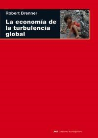 LA ECONOMÍA DE LA TURBULENCIA GLOBAL | 9788446024750 | BRENNER, ROBERT