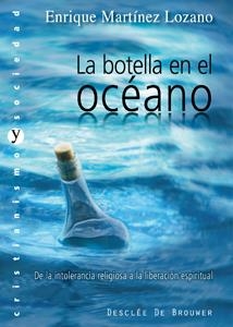 LA BOTELLA EN EL OCÉANO | 9788433023179 | MARTÍNEZ LOZANO, ENRIQUE