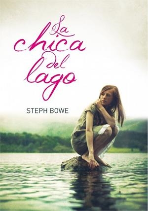 LA CHICA DEL LAGO | 9788484417217 | BOWE,STEPH