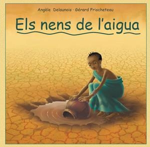 ELS NENS DE L'AIGUA | 9788493625078 | DELAUNOIS, ANGÈLE