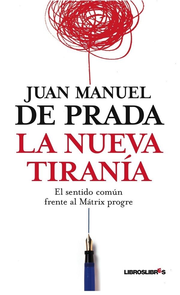 LA NUEVA TIRANÍA | 9788492654017 | DE PRADA, JUAN MANUEL