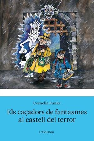ELS CAÇADORS DE FANTASMES I EL CASTELL DEL TERROR | 9788492671298 | CORNELIA FUNKE