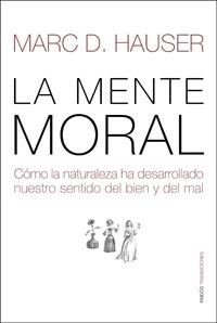 LA MENTE MORAL | 9788449321764 | MARC D. HAUSER