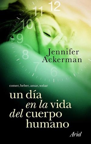 UN DÍA EN LA VIDA DEL CUERPO HUMANO | 9788434469105 | JENNIFER ACKERMAN