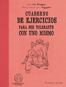 CUADERNO DE EJERCICIOS PARA SER TOLERANTE CON UNO MISMO | 9788492716296 | VAN STAPPEN, ANNE/AUGAGNEUR, JEAN
