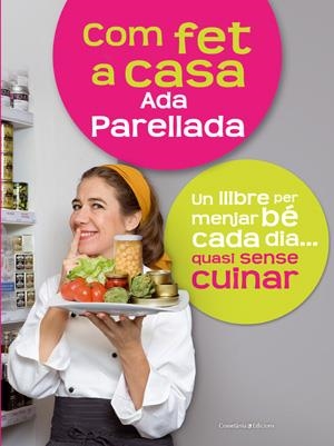 COM FET A CASA | 9788497916714 | ADA PARELLADA