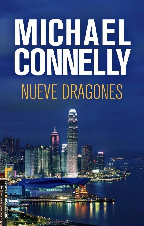 NUEVE DRAGONES | 9788499181837 | CONNELLY, MICHAEL