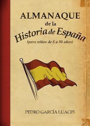 ALMANAQUE DE LA HISTORIA DE ESPAÑA | 9788496836747 | GARCÍA LUACES, PEDRO