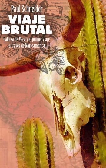 VIAJE BRUTAL | 9788483078525 | PAUL SCHNEIDER