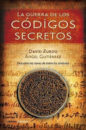LA GUERRA DE LOS CÓDIGOS SECRETOS | 9788448048433 | ÁNGEL GUTIÉRREZ/DAVID ZURDO