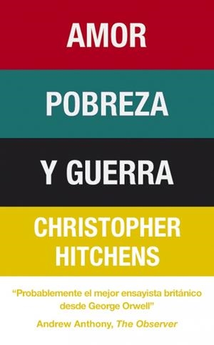 AMOR, POBREZA Y GUERRA | 9788483068519 | HITCHENS,CHRISTOPHER