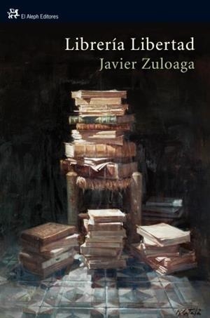 LIBRERÍA LIBERTAD | 9788476699850 | FRANCISCO JAVIER ZULOAGA