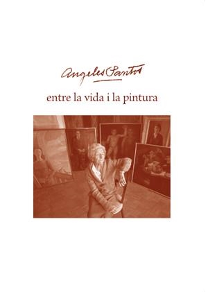 ÁNGELES SANTOS, ENTRE LA VIDA I LA PINTURA | 9788493716264 | CAPELLA MOLAS, ANNA